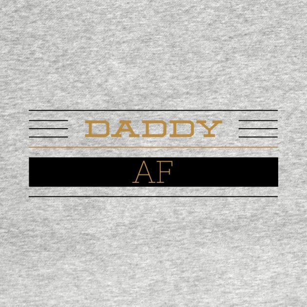 Daddy AF by JasonLloyd